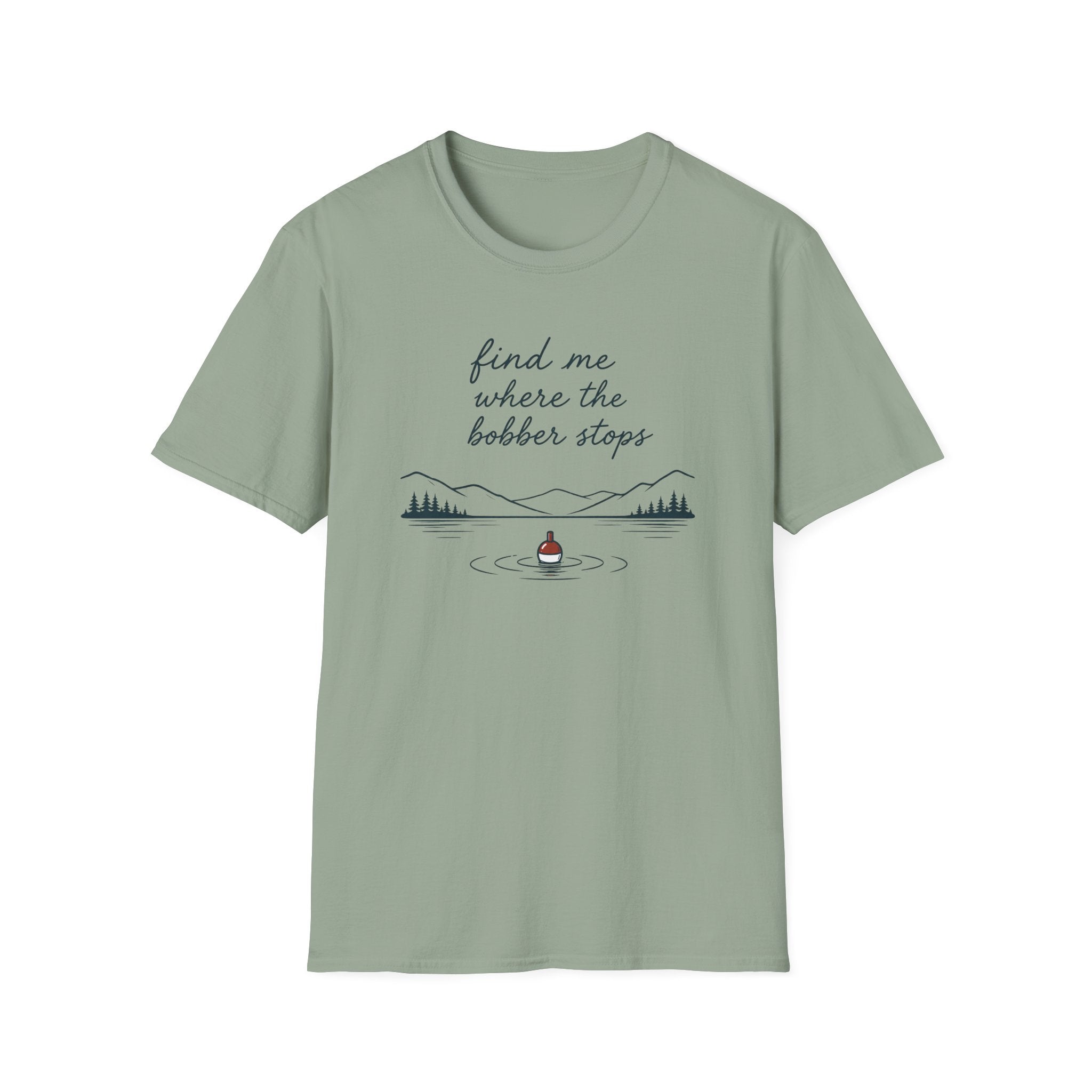 Find Me Where Bobber Stops T-Shirt