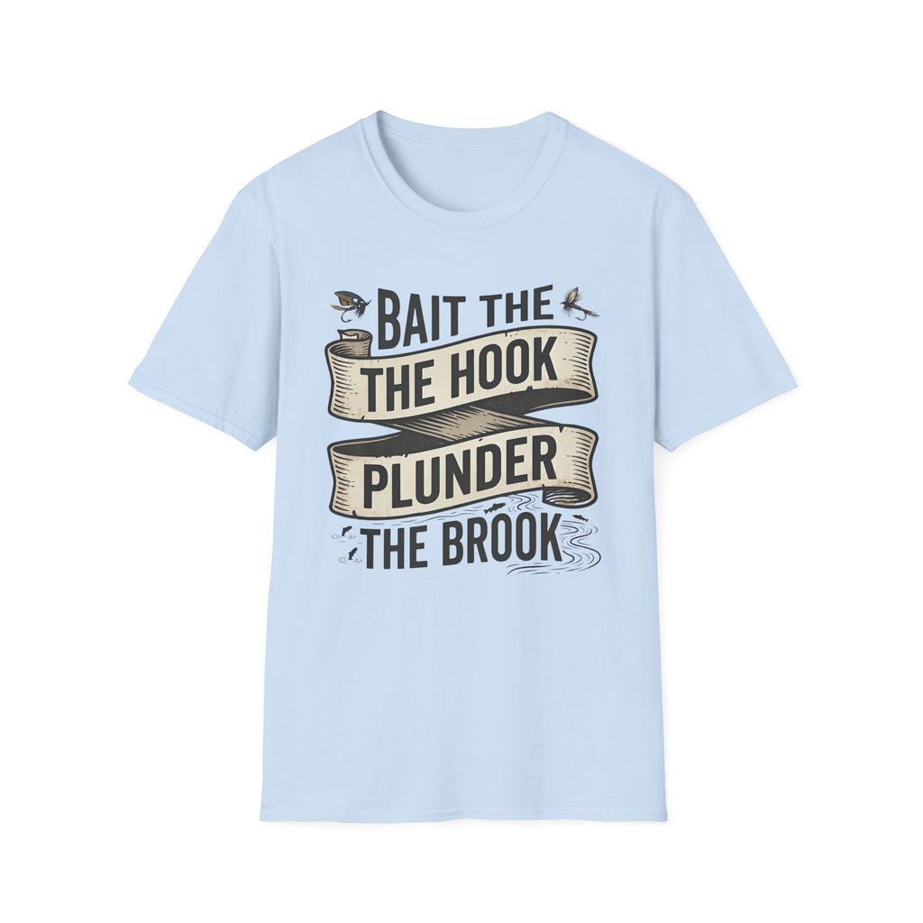 Bait the Hook Plunder the Brook T-Shirt