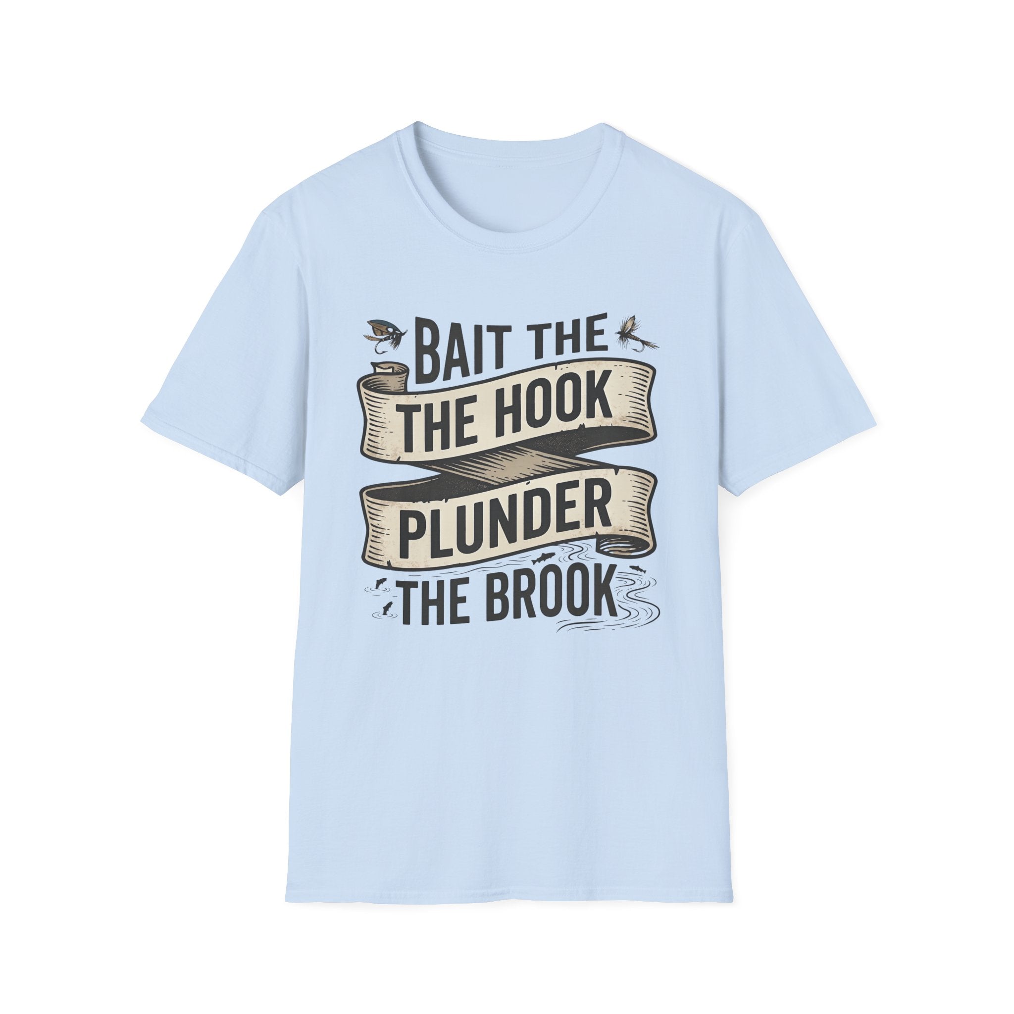Bait the Hook Plunder the Brook T-Shirt