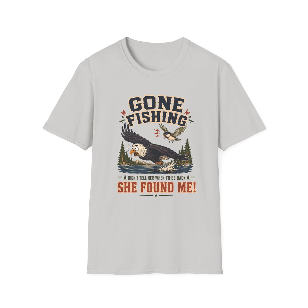Gone Fishing, She Found Me T-Shirt