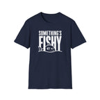 Somethings Fishy T-Shirt
