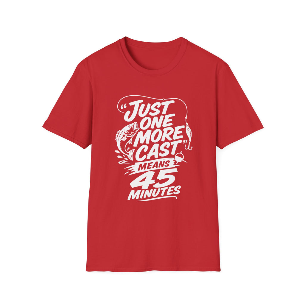 One More Cast - 45 Minutes T-Shirt