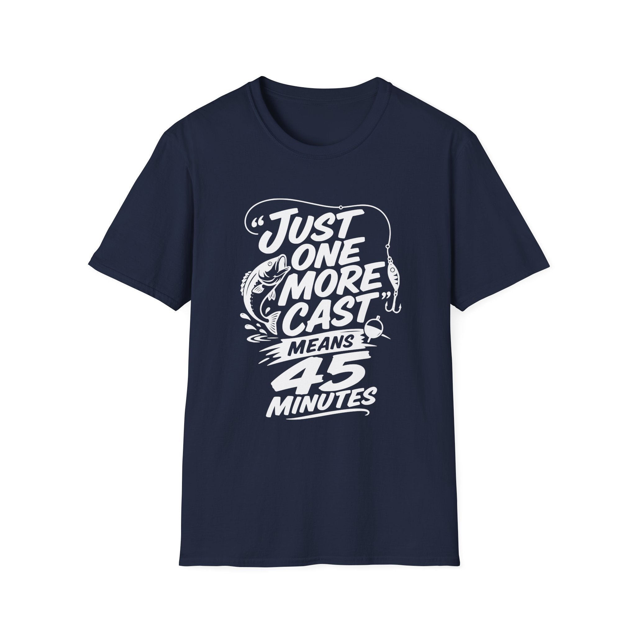 One More Cast - 45 Minutes T-Shirt