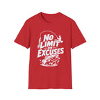 No Limit on Excuses T-Shirt
