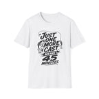 One More Cast - 45 Minutes T-Shirt