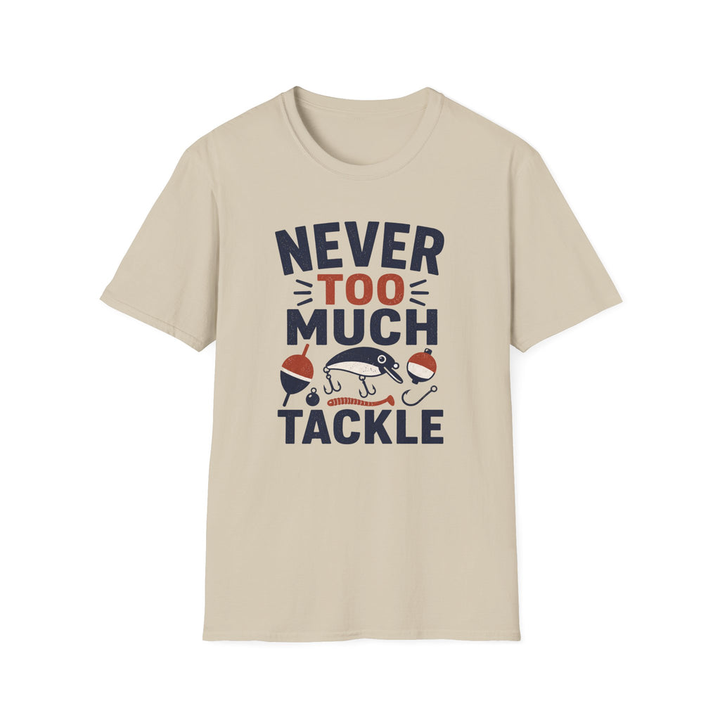 Never Too Much Tackle T-Shirt