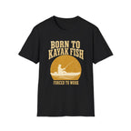 Born to Kayak Fish T-Shirt