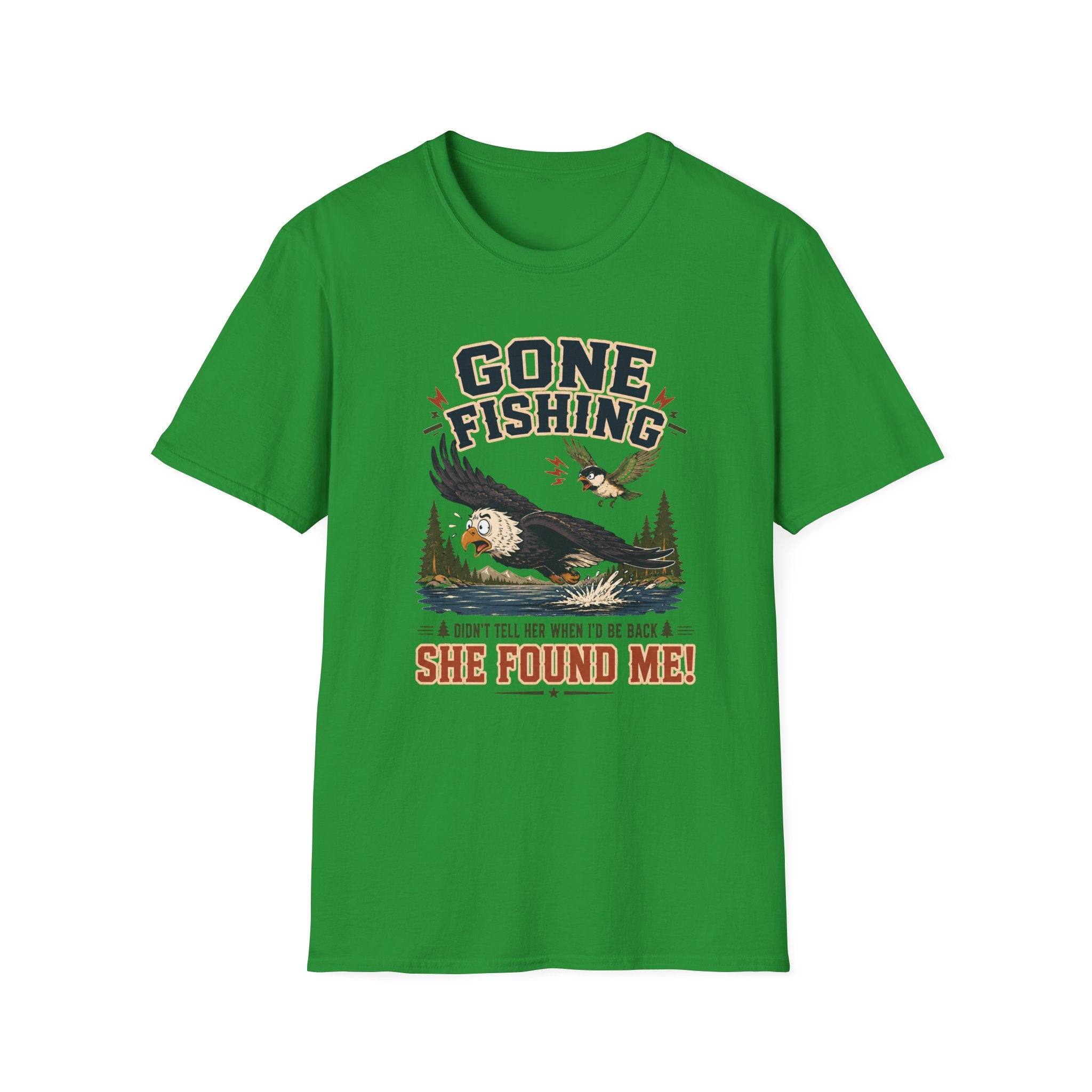 Gone Fishing, She Found Me T-Shirt