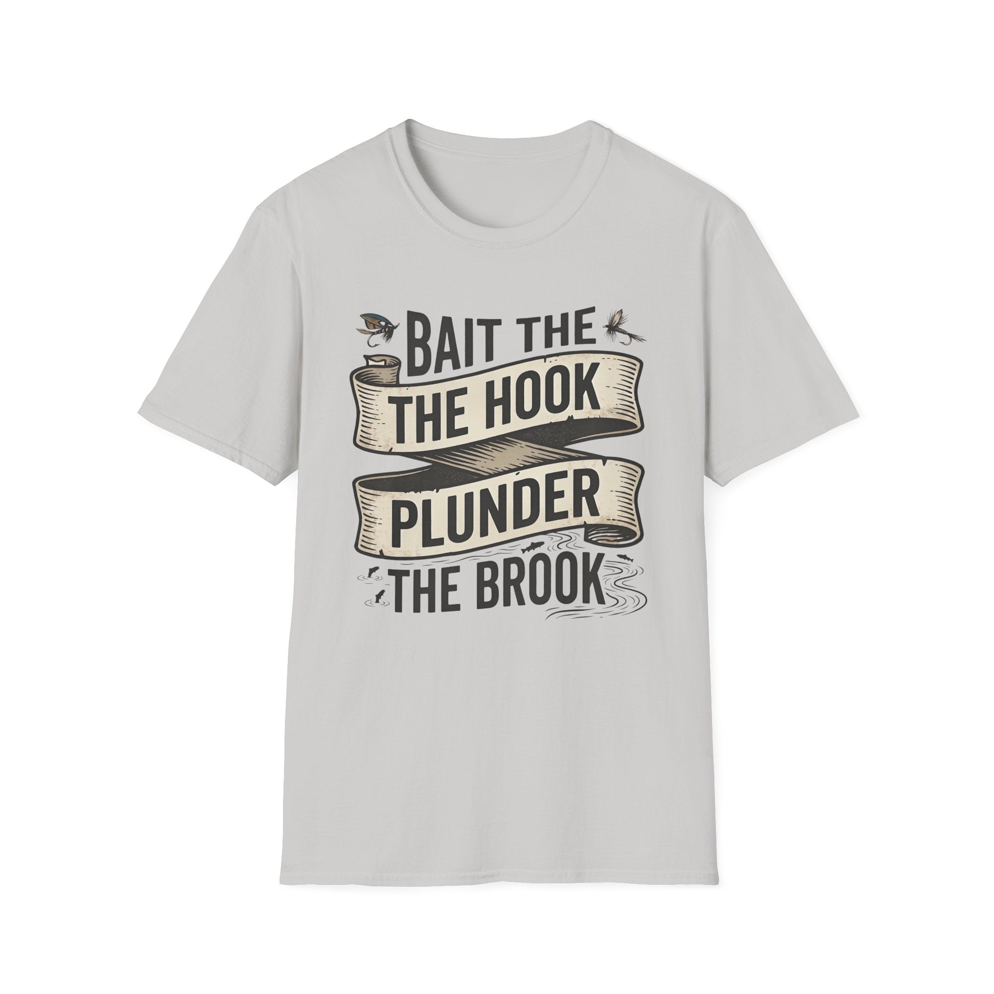 Bait the Hook Plunder the Brook T-Shirt