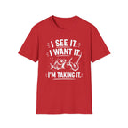 I Want It T-Shirt