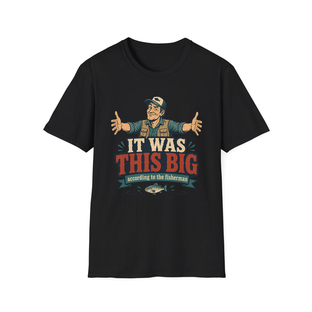 It was This Big T-Shirt