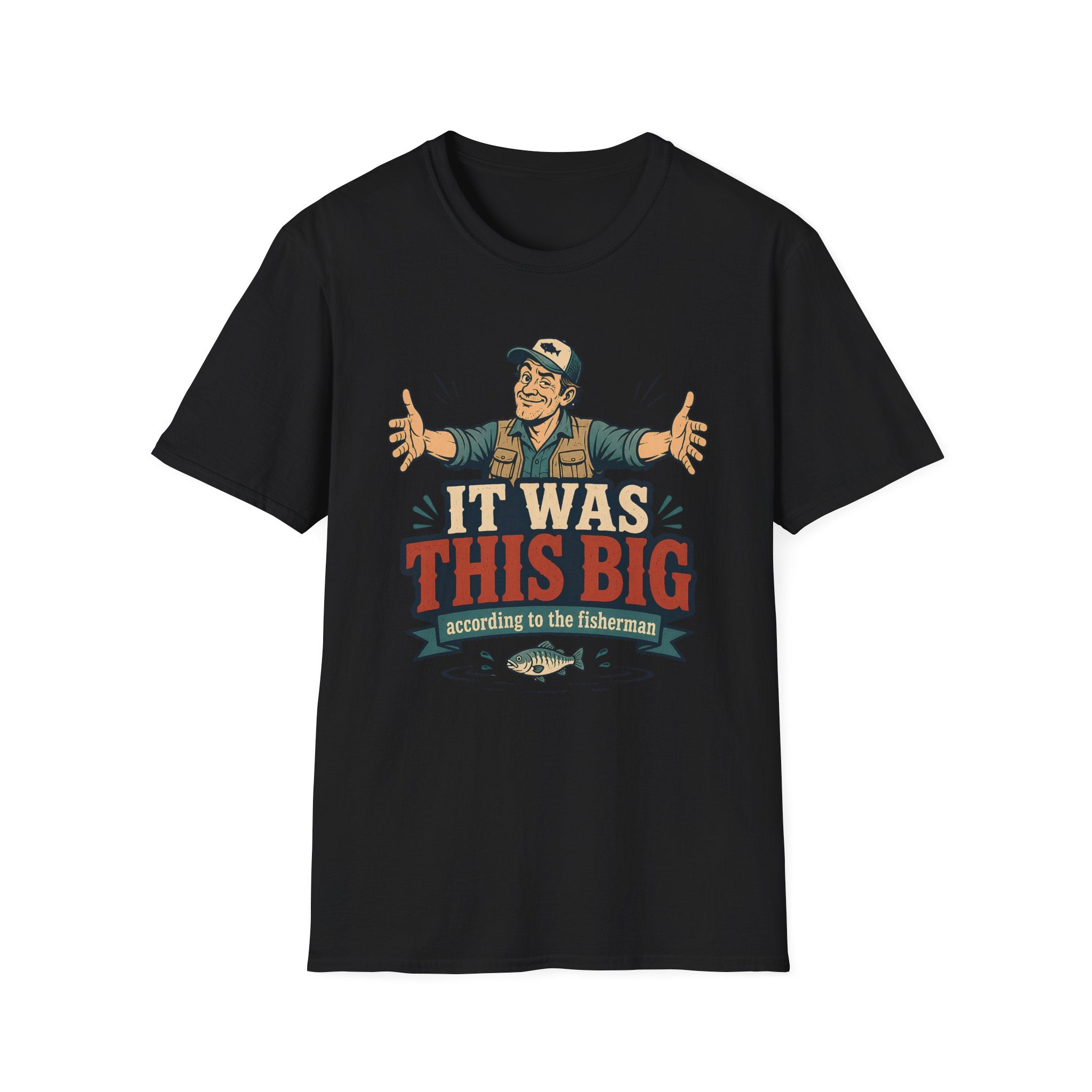 It was This Big T-Shirt
