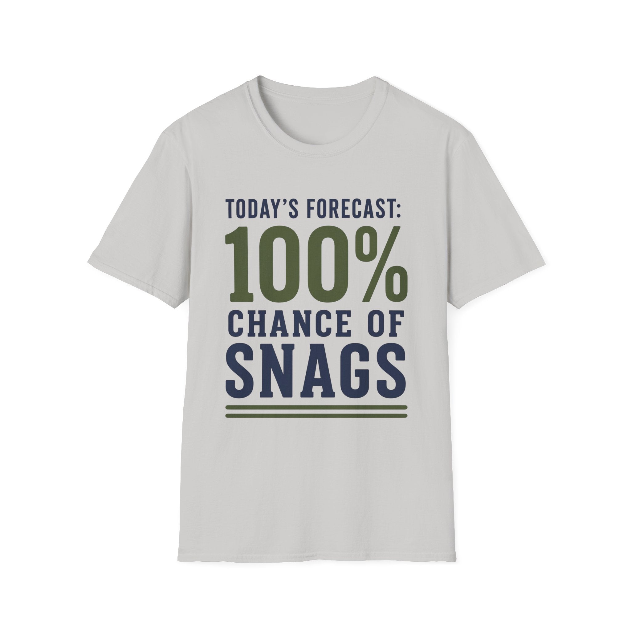 100% Chance of Snags T-Shirt