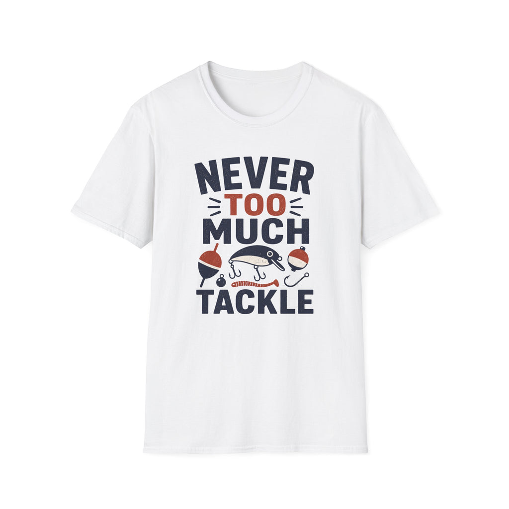 Never Too Much Tackle T-Shirt