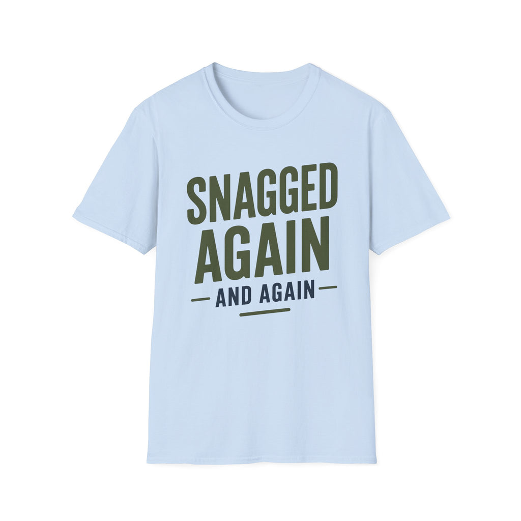 Snagged Again and Again T-Shirt