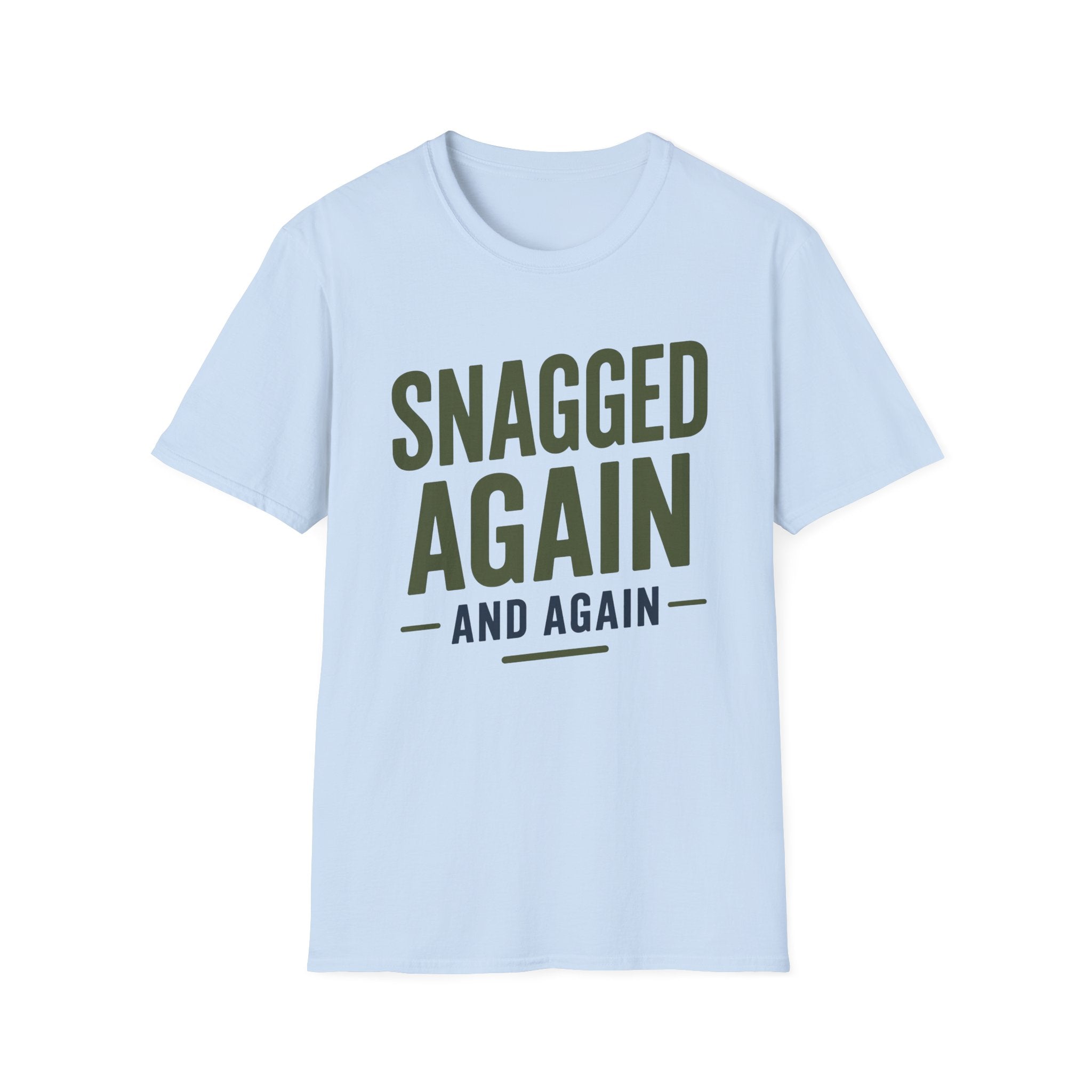 Snagged Again and Again T-Shirt