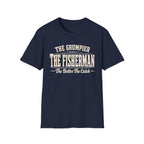 The Grumpier the Fisherman T-Shirt