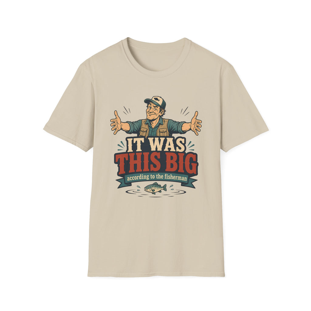 It was This Big T-Shirt