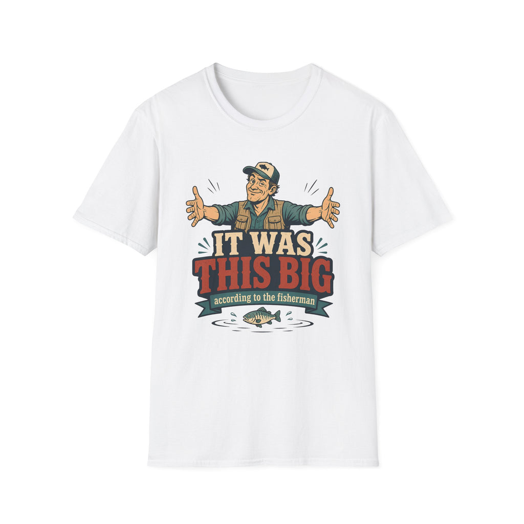 It was This Big T-Shirt