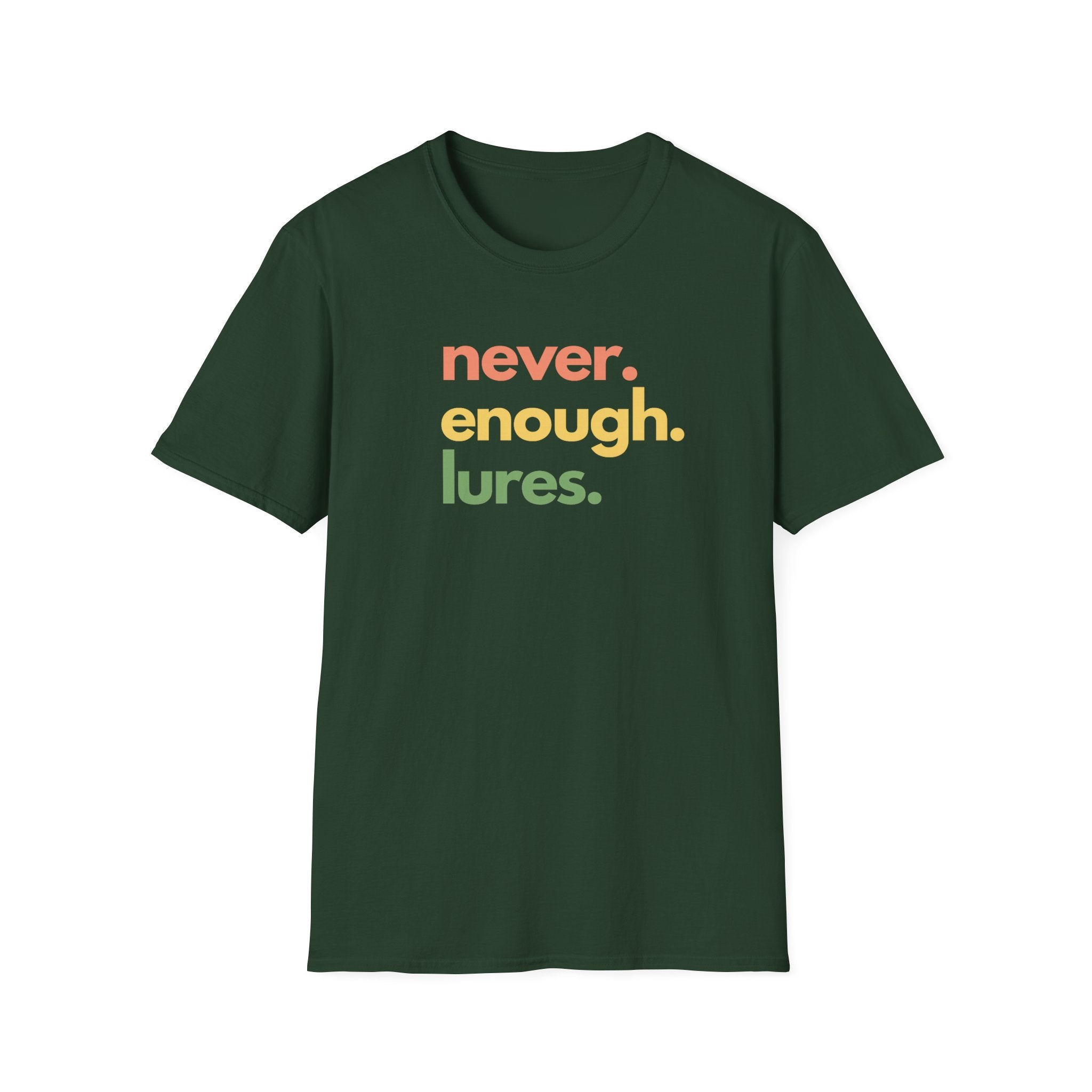 Never Enough Lures T-Shirt