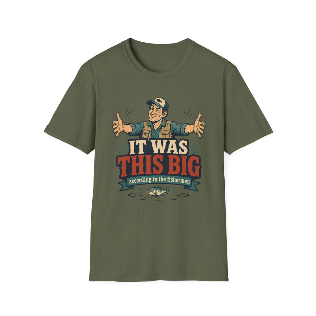 It was This Big T-Shirt