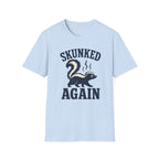 Skunked Again T-Shirt