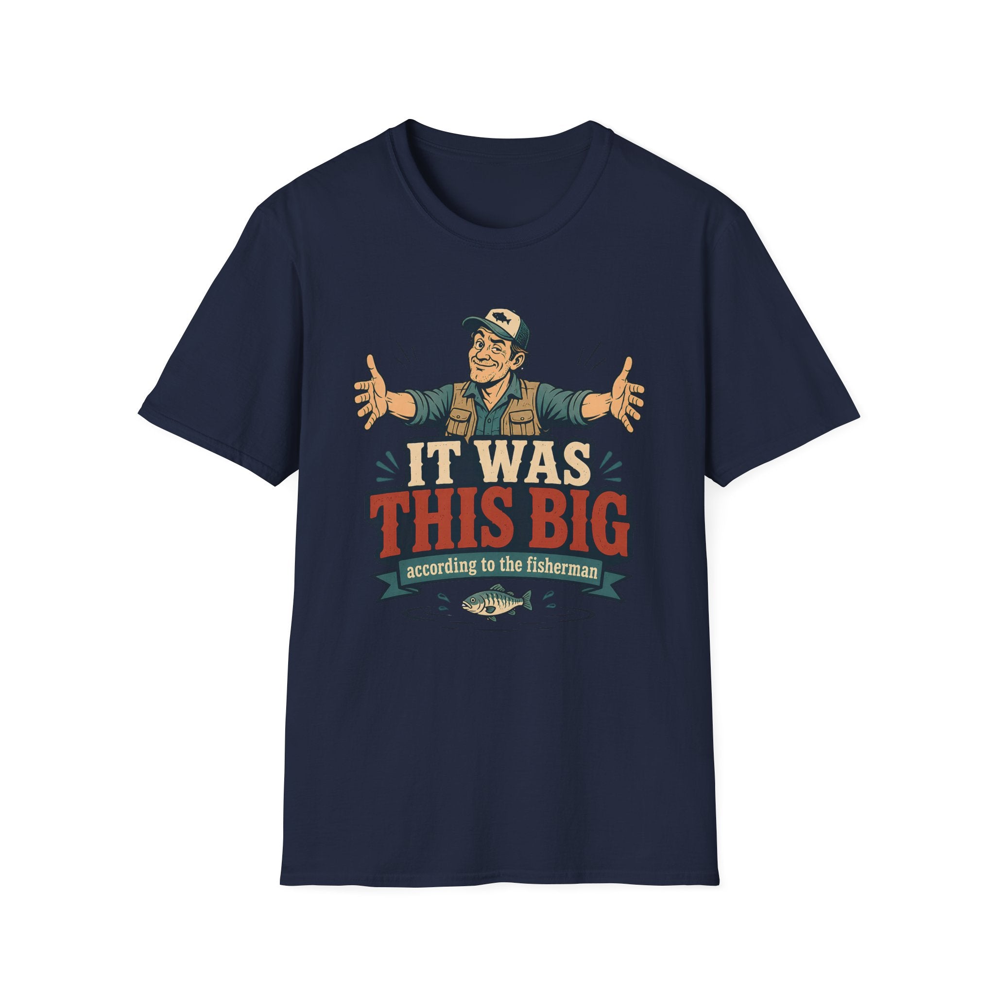 It was This Big T-Shirt