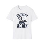 Skunked Again T-Shirt