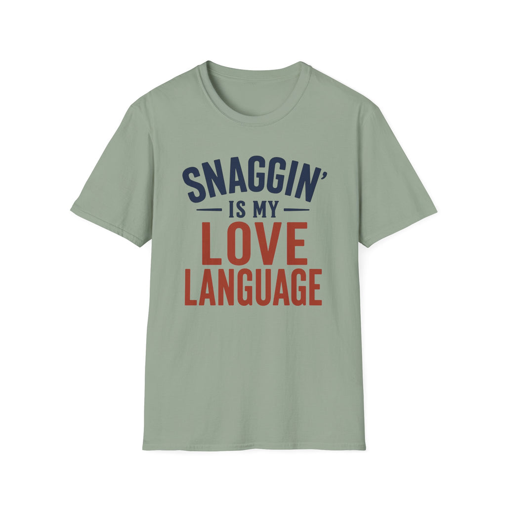 Snaggin is my Love Language T-Shirt