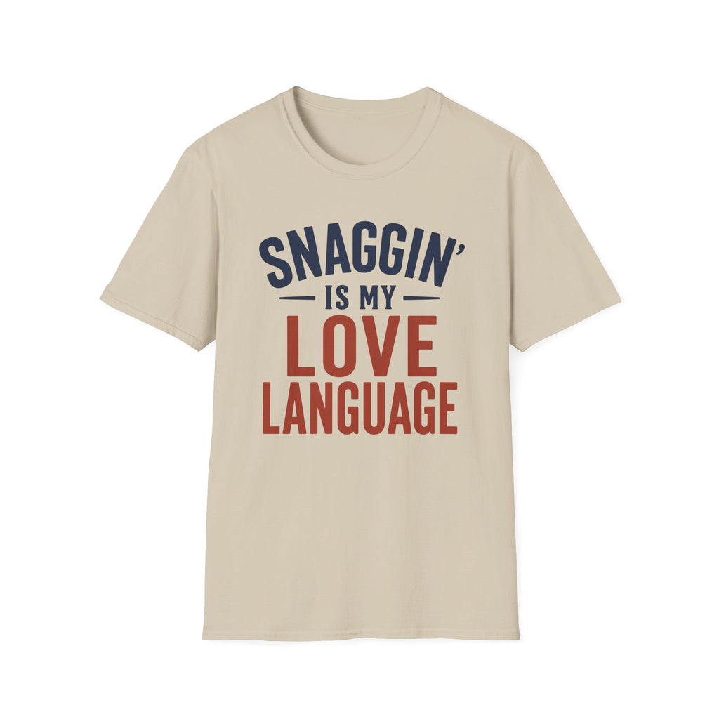 Snaggin is my Love Language T-Shirt