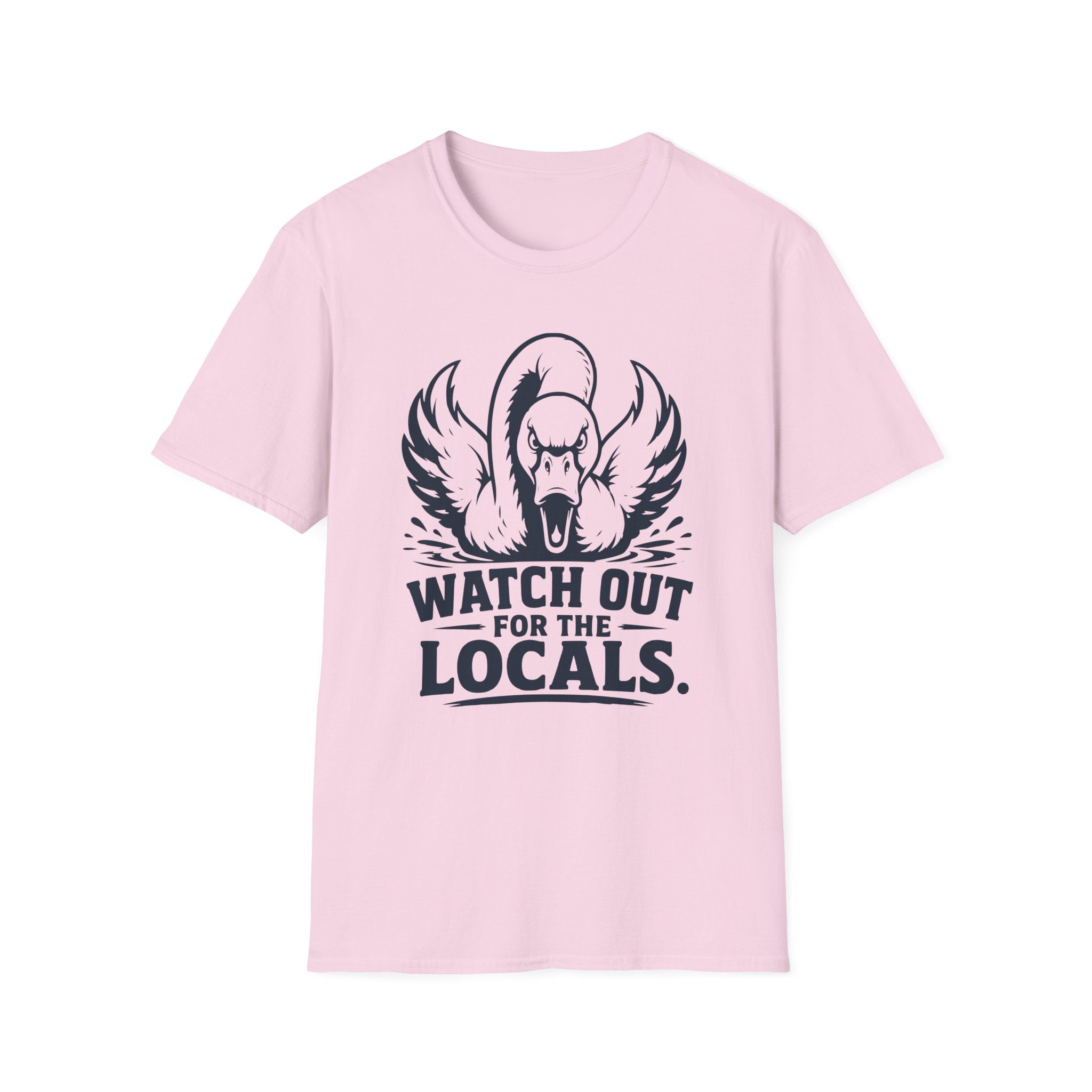 Watch Out for the Locals T-Shirt