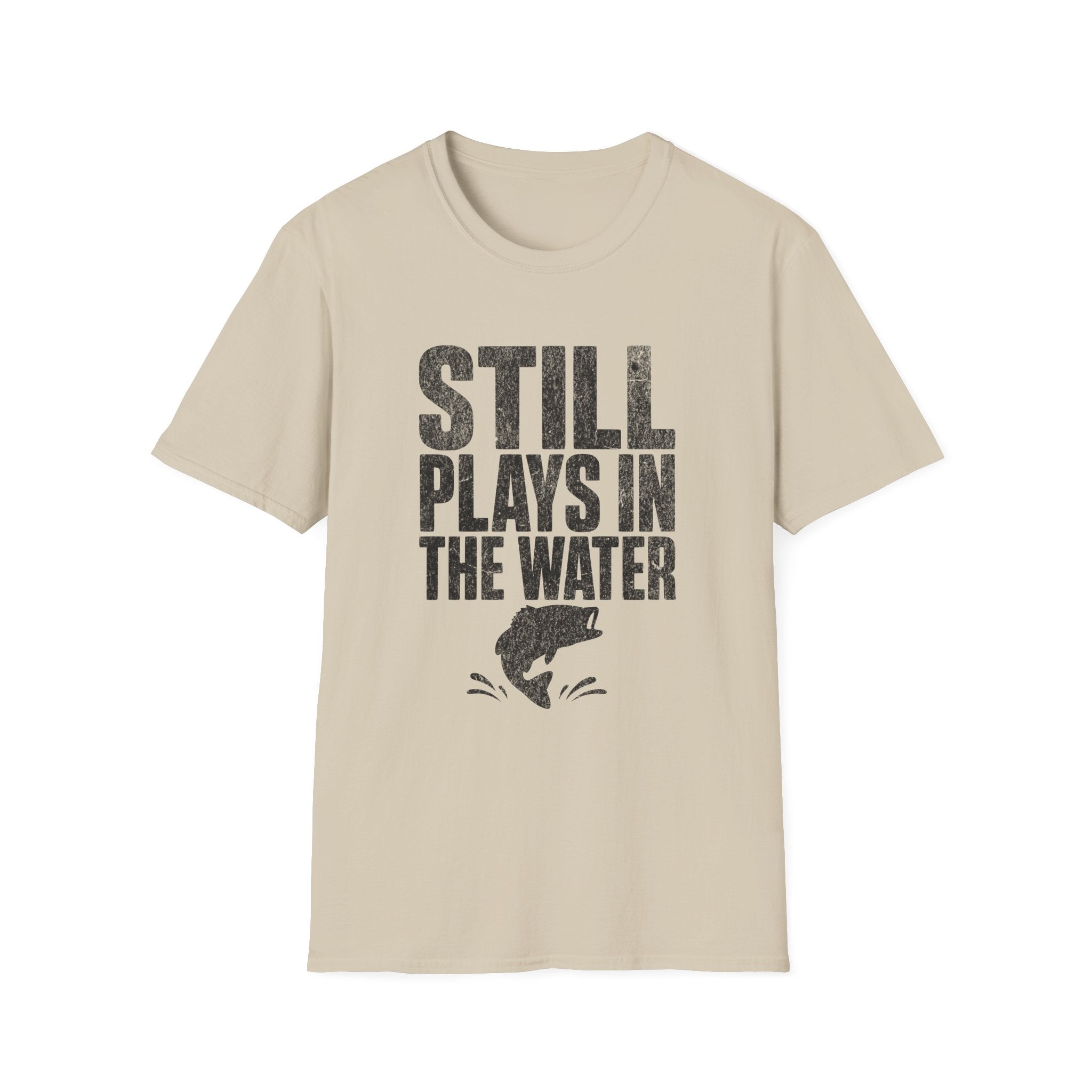 Still Plays in the Water T-Shirt