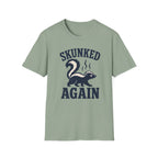 Skunked Again T-Shirt