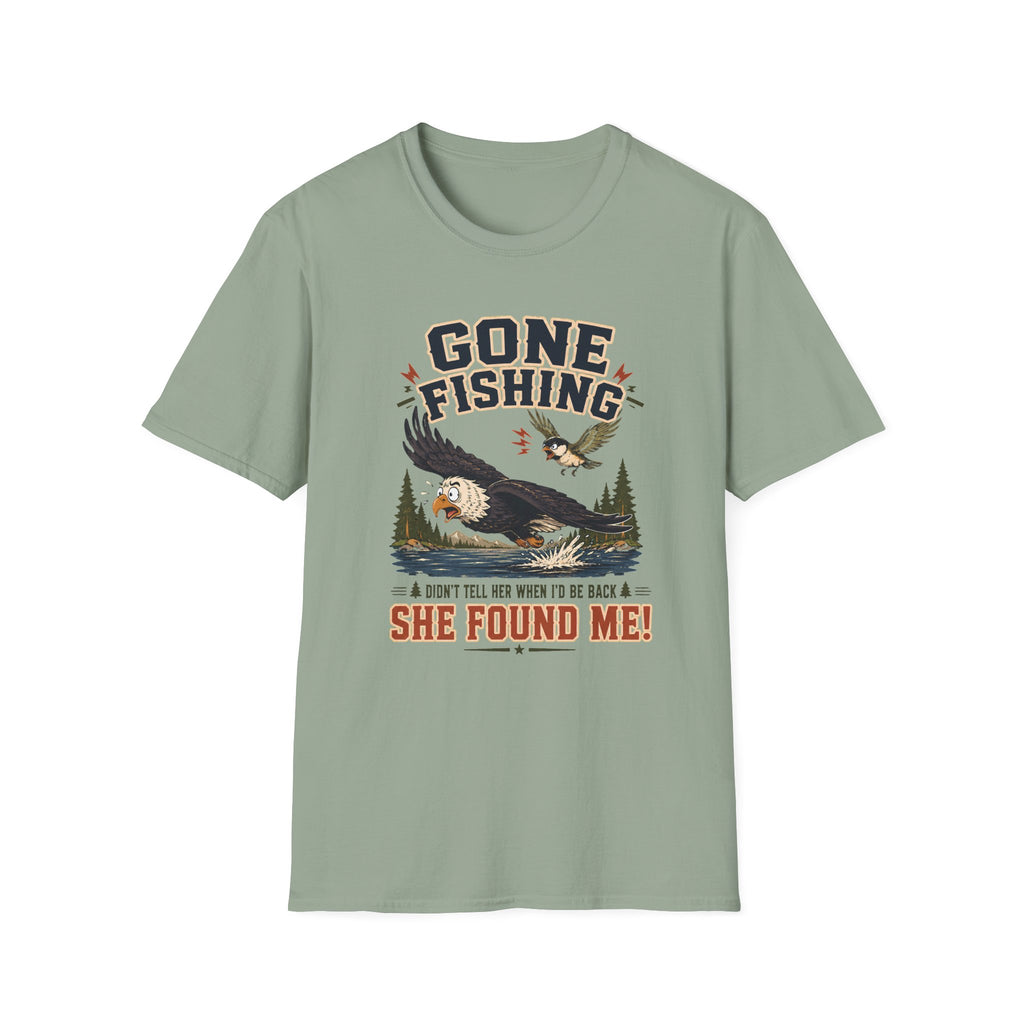 Gone Fishing, She Found Me T-Shirt