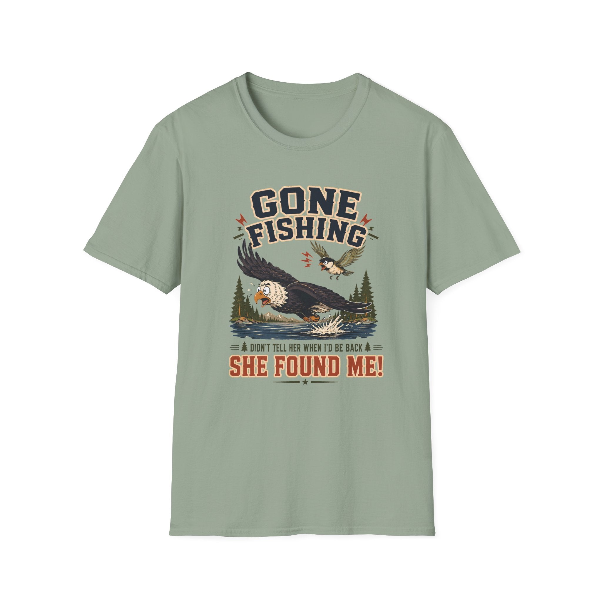 Gone Fishing, She Found Me T-Shirt