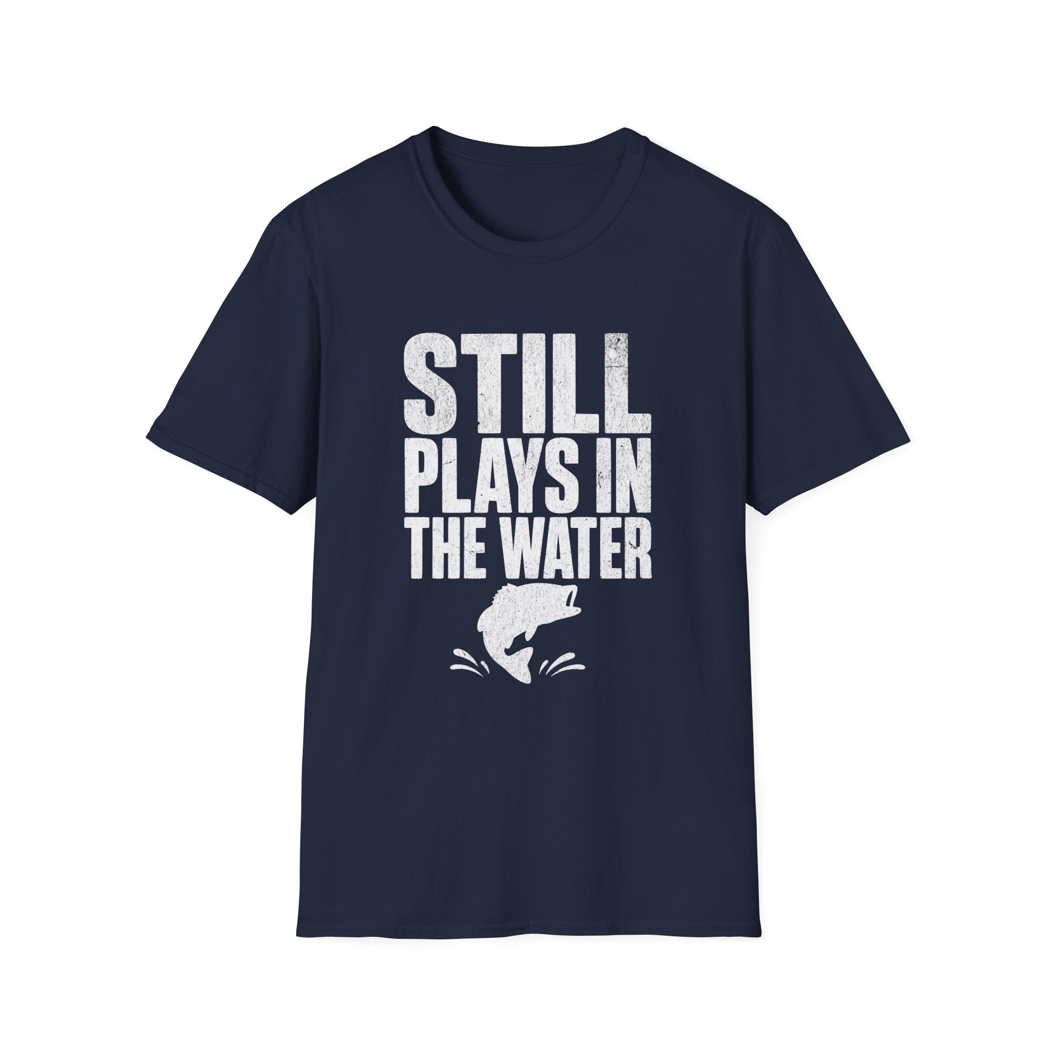 Still Plays in the Water T-Shirt