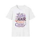 Lake Hair Dont Care T-Shirt