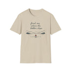 Find Me Where Bobber Stops T-Shirt