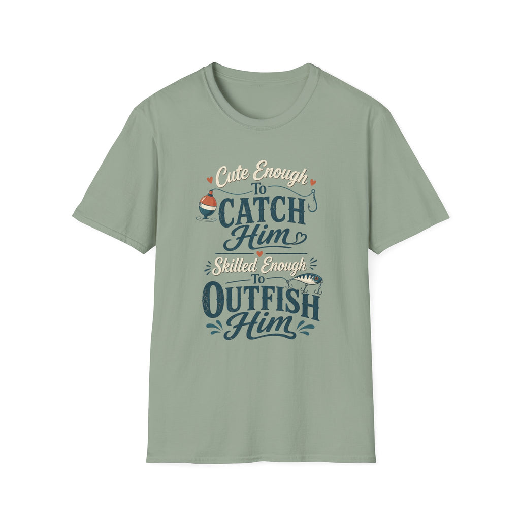 Cute Enough to Outfish T-Shirt