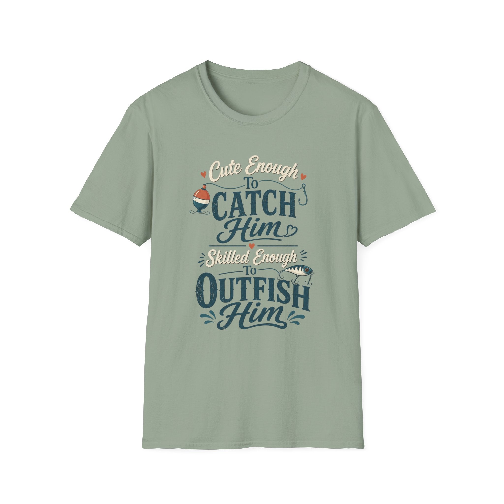 Cute Enough to Outfish T-Shirt