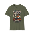 Friends Don't Let Them Outfish T-Shirt