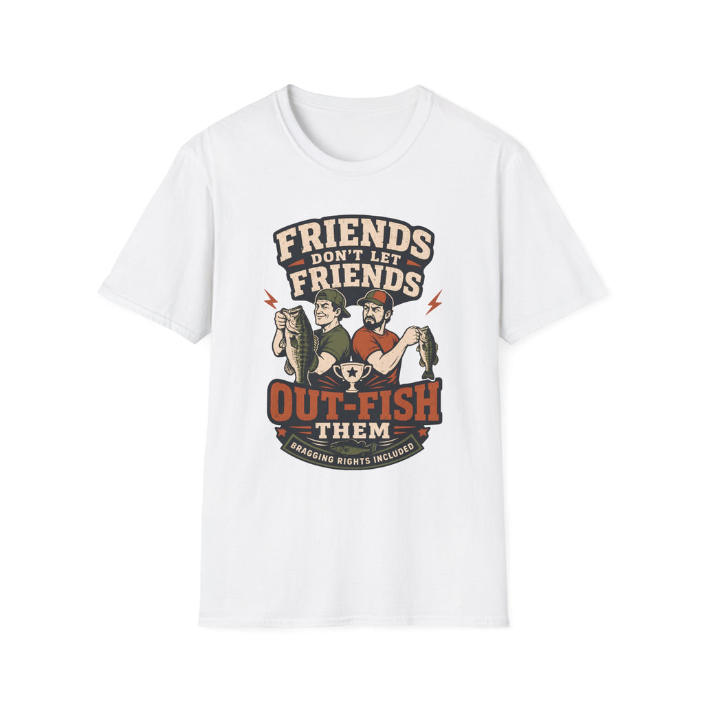 Friends Don't Let Them Outfish T-Shirt