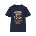 Friends Don't Let Them Outfish T-Shirt