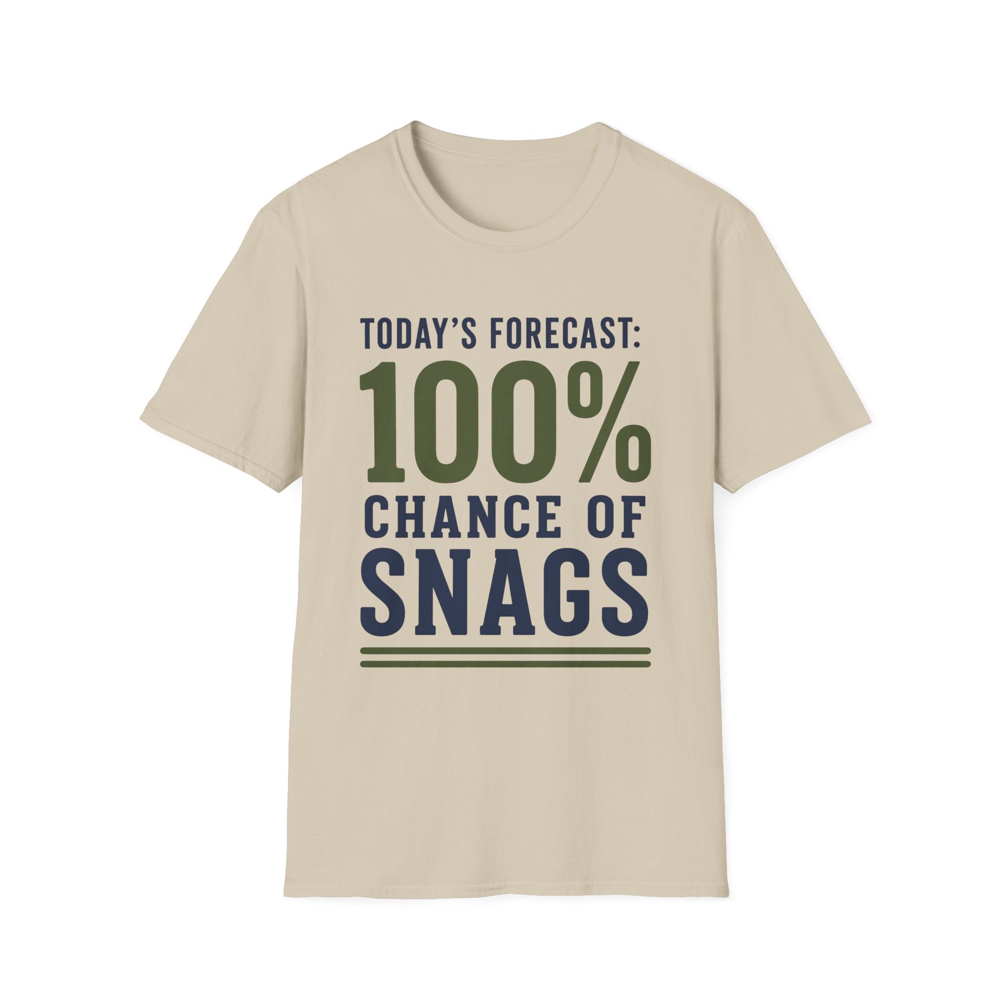 100% Chance of Snags T-Shirt
