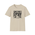 Somethings Fishy T-Shirt