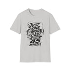 One More Cast - 45 Minutes T-Shirt