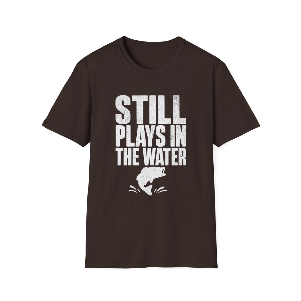 Still Plays in the Water T-Shirt