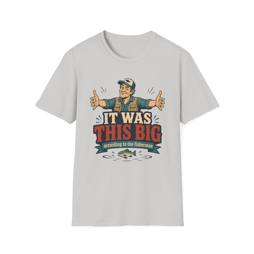 It was This Big T-Shirt