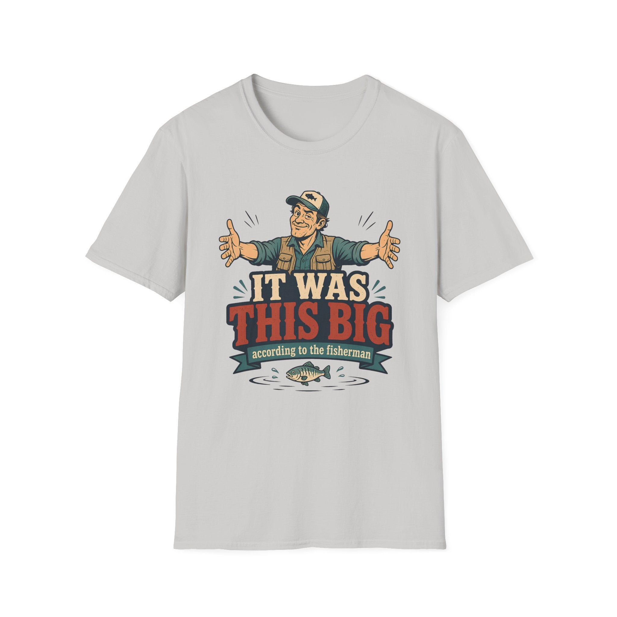 It was This Big T-Shirt
