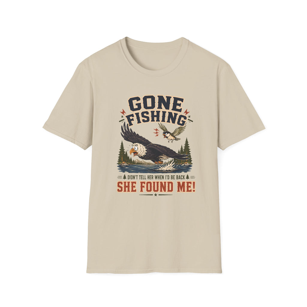 Gone Fishing, She Found Me T-Shirt